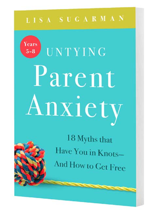 Untying Parent Anxiety - Years 5–8