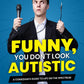 Funny, You Don't Look Autistic: A Comedian's Guide to Life on the Spectrum