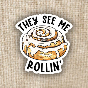 They See Me Rollin' Cinnamon Roll Sticker