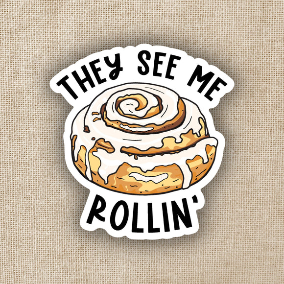 They See Me Rollin' Cinnamon Roll Sticker