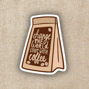 Change the World With Coffee Sticker