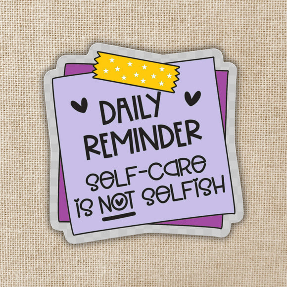 Self-Care Isn't Selfish Sticker