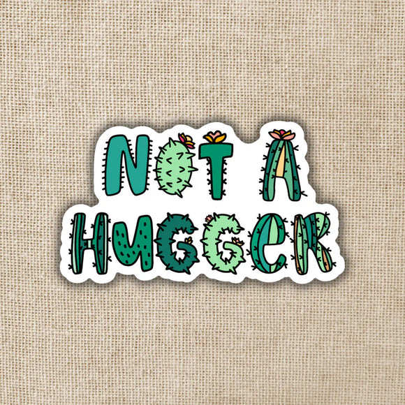 Not a Hugger Cactus Sticker