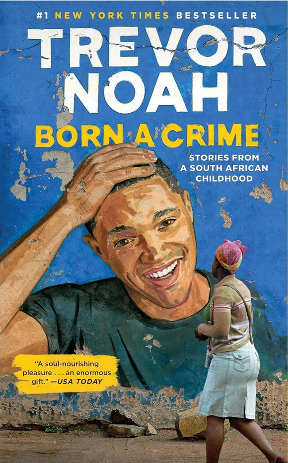 Born a Crime: Stories from a South African Childhood