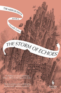 The Storm of Echoes: Book Four of the Mirror Visitor Quartet