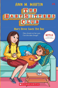 Mary Anne Saves the Day (The Baby-Sitters Club #4)