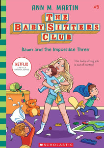 Dawn and the Impossible Three (The Baby-Sitters Club #5)