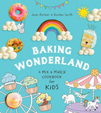 Baking Wonderland: A Mix & Match Cookbook for Kids!