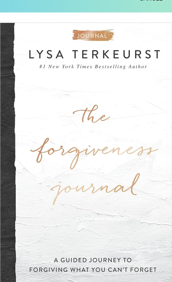 The Forgiveness Journal: A Guided Journey to Forgiving What You Can't Forget