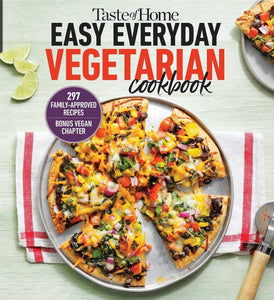 Taste of Home Easy Everyday Vegetarian Cookbook: 297 fresh, delicious meat-less recipes for everyday meals (Taste of Home Vegetarian)