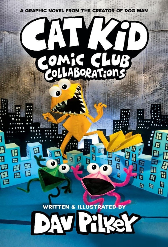 Cat Kid Comic Club: Collaborations: A Graphic Novel (Cat Kid Comic Club #4