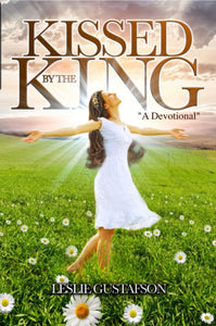 Kissed by the King: A Devotional