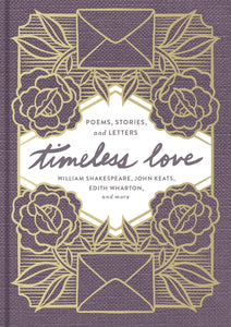 Timeless Love: Poems, Stories, and Letters