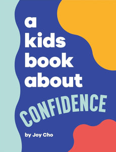 A Kids Book About Confidence