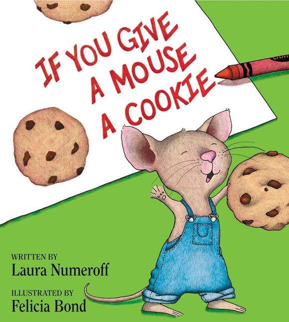 If You Give a Mouse a Cookie