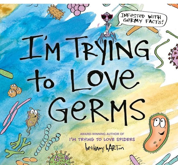 I'm Trying to Love Germs