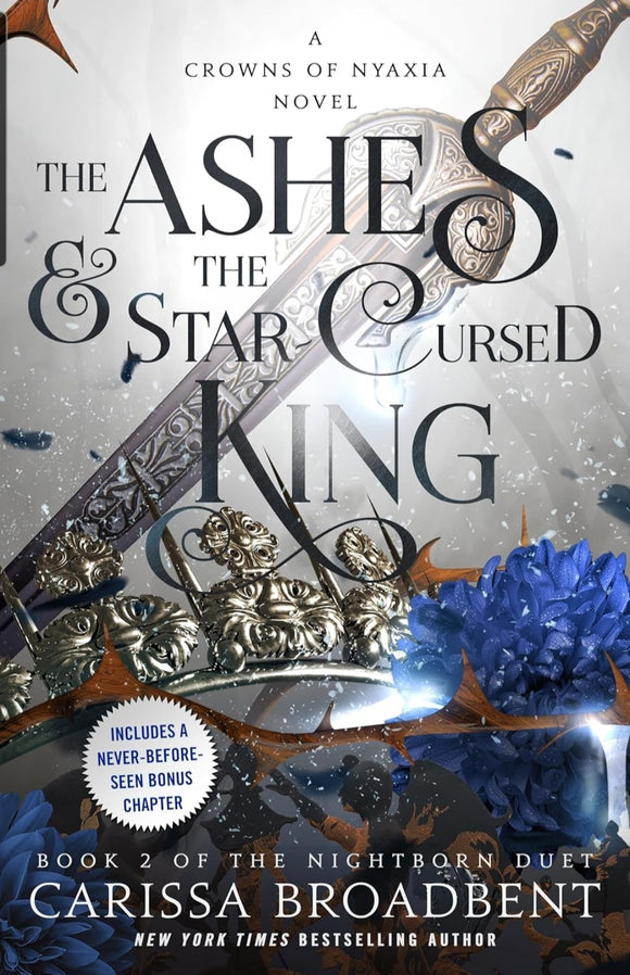 The Ashes & the Star-Cursed King: Book 2 of the Nightborn Duet (Crowns of Nyaxia, 2)