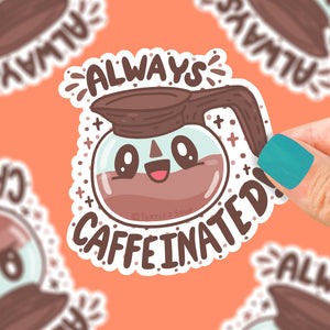 Always Caffeinated Coffee Pot Vinyl Sticker