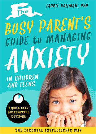 The Busy Parent’s Guide to Managing Anxiety