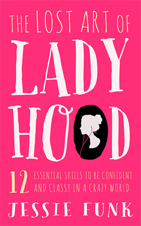 The Lost Art of Ladyhood