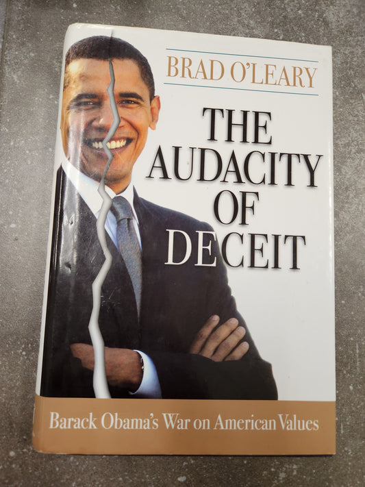 The Audacity of Deceit: Barack Obama's War on American Values