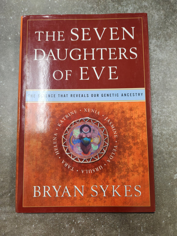 The Seven Daughters of Eve: The Science That Reveals Our Genetic Ancestry