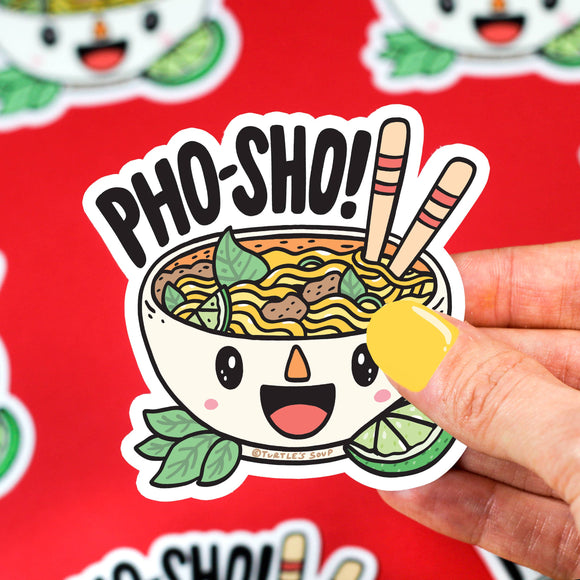 Pho Sho Vinyl Sticker