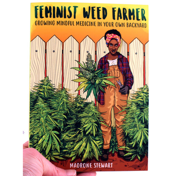 Feminist Weed Farmer