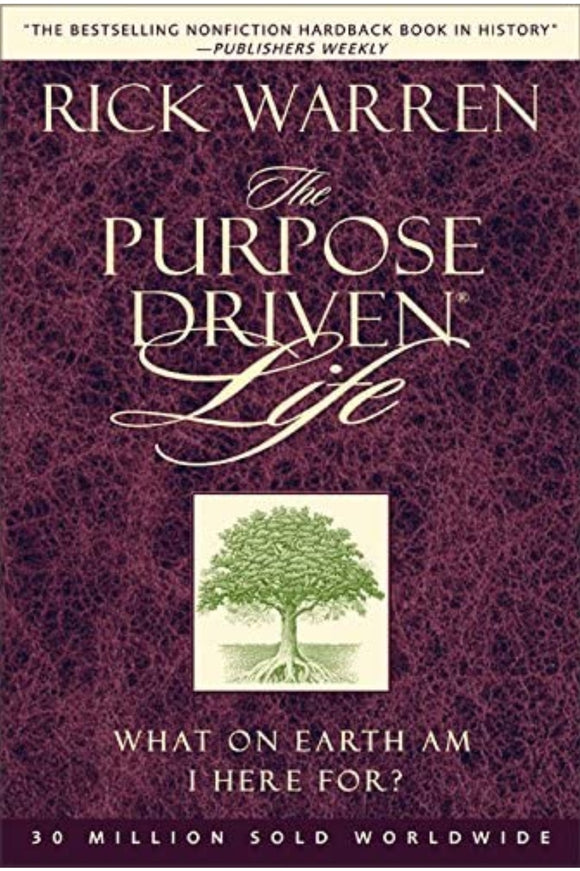 The Purpose Driven Life