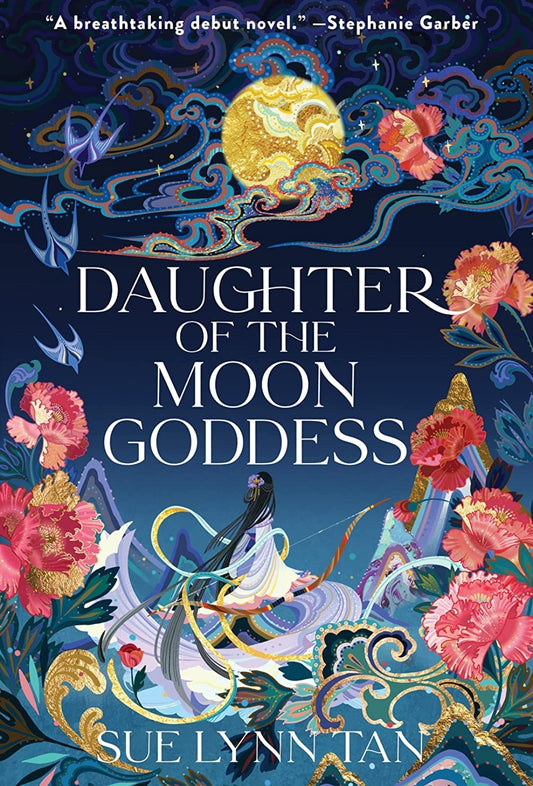 Daughter of the Moon Goddess: A Novel (Celestial Kingdom, 1)