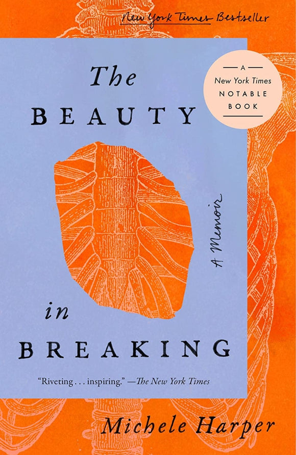 The Beauty in Breaking: A Memoir