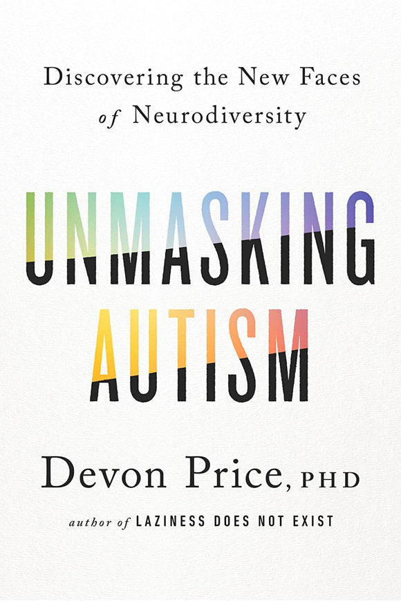 Unmasking Autism: Discovering the New Faces of Neurodiversity