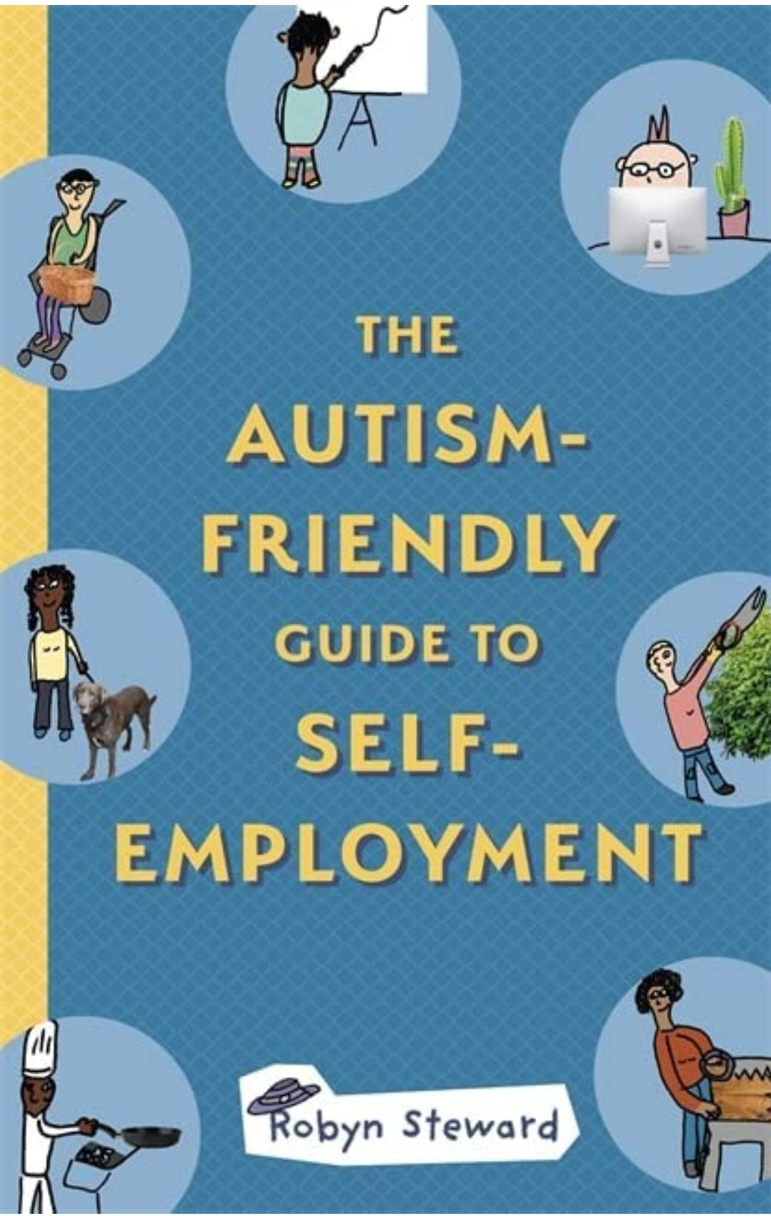 The Autism-Friendly Guide to Self-Employment