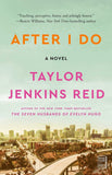 After I Do: A Novel