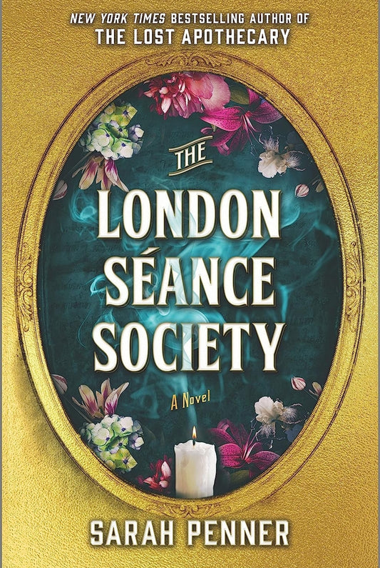The London Seance Society: A Novel