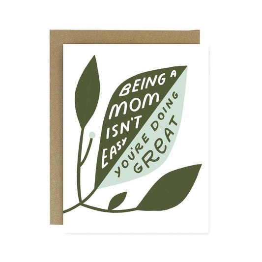 Being A Mom Isn't Easy / You're Doing Great - CARD