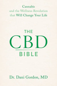 CBD Bible: Cannabis and the Wellness Revolution