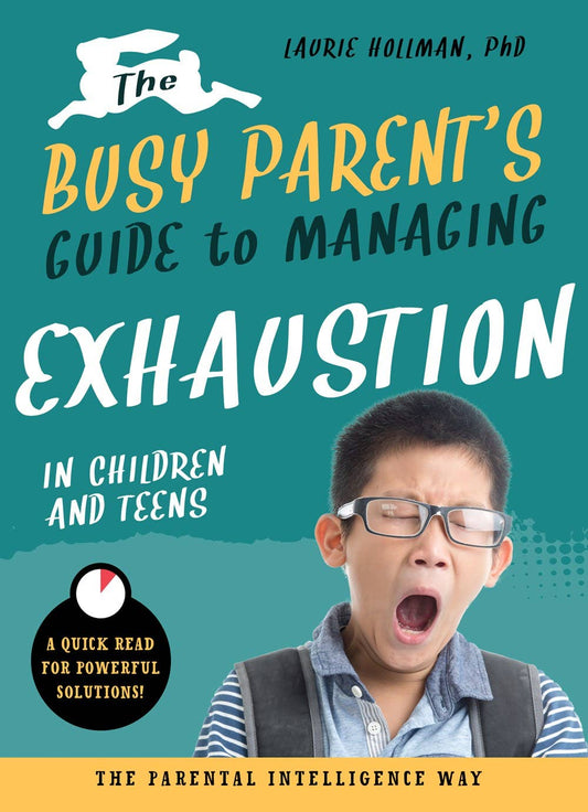 The Busy Parent's Guide to Managing Exhaustion in Children