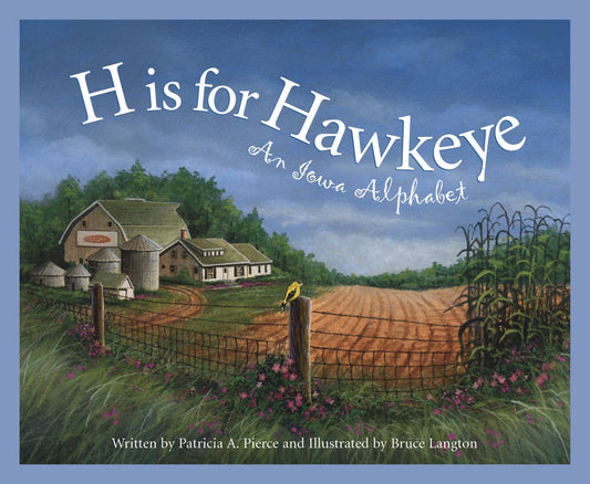 H is for Hawkeye: An IOWA Alphabet book
