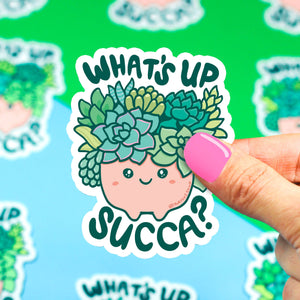 What's Up Succa Succulent Vinyl Sticker