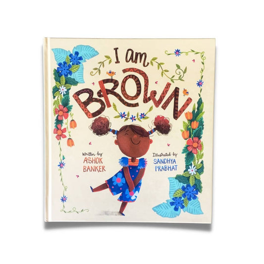 I Am Brown: Diverse & Inclusive Children's Book