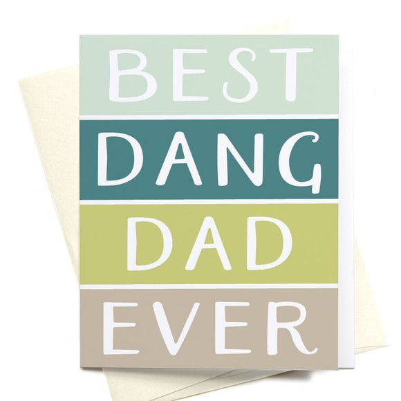 Best Dang Dad Ever Greeting Card