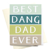 Best Dang Dad Ever Greeting Card