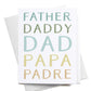 Father Daddy Dad Papa Padre Greeting Card
