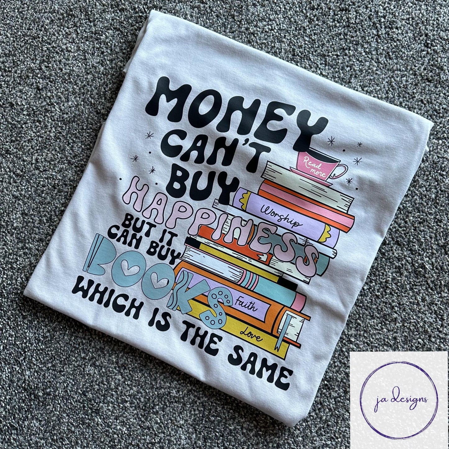 Money Can't By Happiness T-shirt